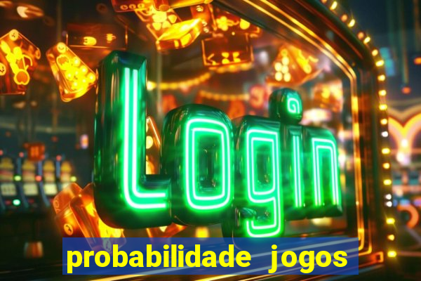 probabilidade jogos de futebol